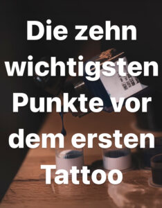 Vor dem ersten Tattoo